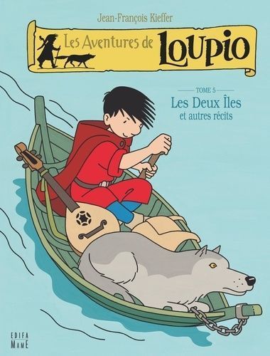 Les Aventures de Loupio - tome 2 - Les Chasseurs et autres récits (French Edition)